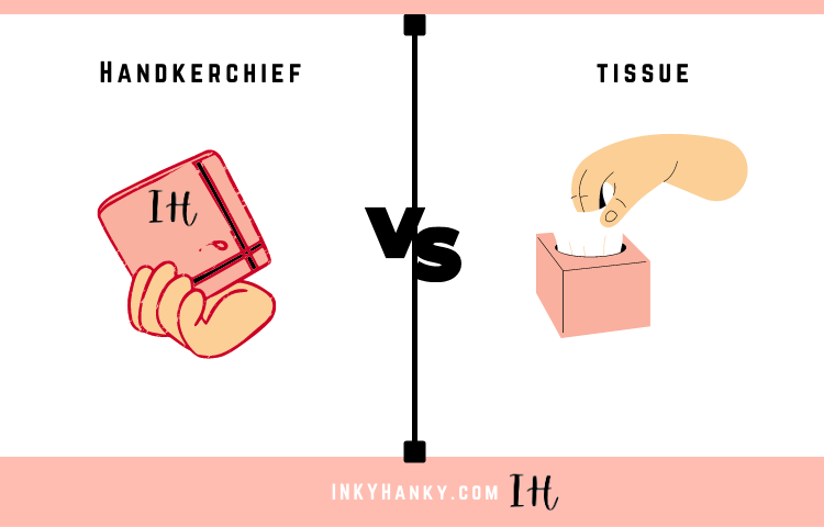 handkerchief vs tissue
